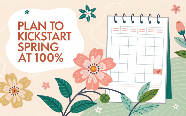 Preparation Period: March Plan to Kickstart Spring at 100%